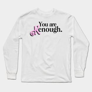 You are Kenough X Long Sleeve T-Shirt